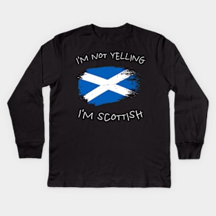 scottish-clan, I'm not yelling i'm scottish Kids Long Sleeve T-Shirt